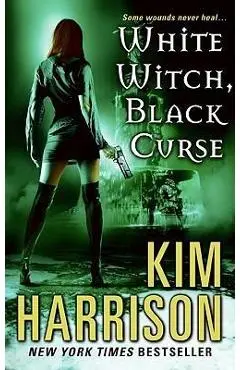 White Witch, Black Curse - Kim Harrison