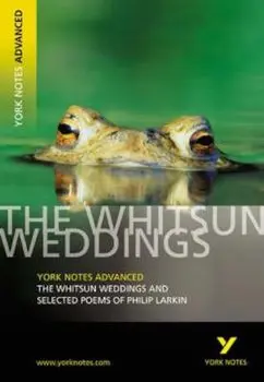 Whitsun Weddings and Selected Poems: York Notes Advanced, Paperback/***