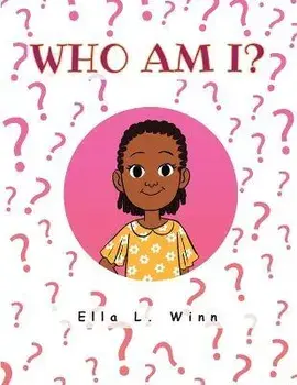 Who Am I?, Paperback/Ella L. Winn