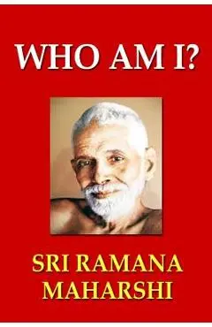 Who Am I? - Sri Ramana Maharshi