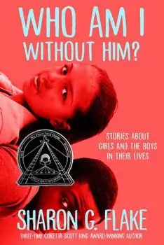 Who Am I Without Him?, Paperback/Sharon G. Flake