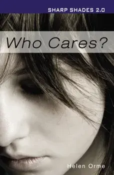 Who Cares (Sharp Shades), Paperback/Helen Orme