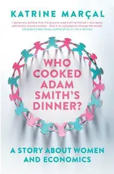 Who Cooked Adam Smith's Dinner', Paperback/Katrine Mar�al