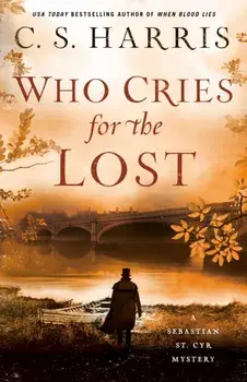 Who Cries For The Lost, Paperback/C. S. Harris