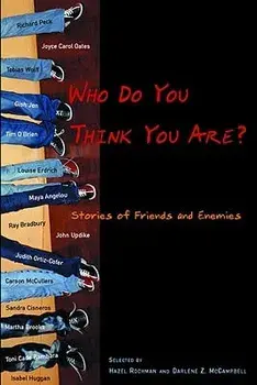 Who Do You Think You Are?: Stories of Friends and Enemies, Paperback/Hazel Rochman