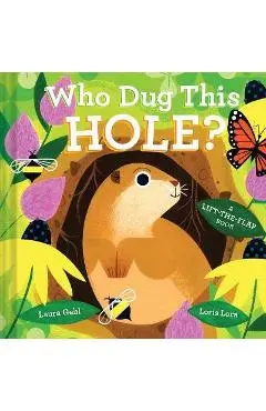 Who Dug This Hole? - Laura Gehl
