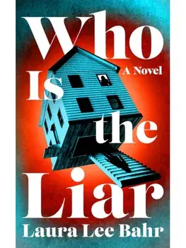 Who Is the Liar. A Novel, Paperback/Laura Lee Bahr