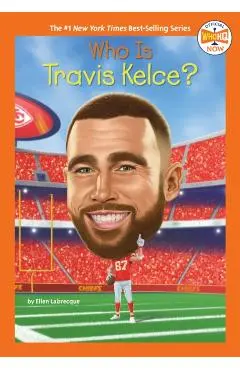 Who Is Travis Kelce? - Ellen Labrecque
