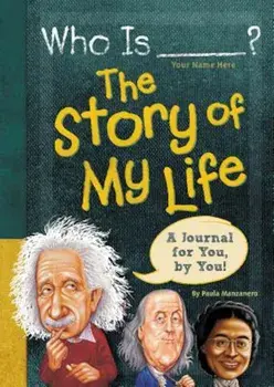 Who Is (Your Name Here)': The Story of My Life, Hardcover/Paula K. Manzanero