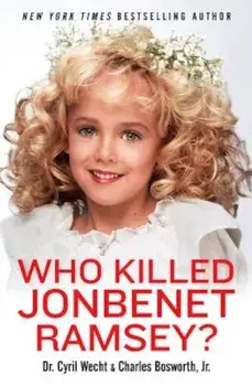 Who Killed JonBenet Ramsey', Paperback/Cyril Wecht