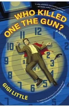 Who Killed One the Gun? - Gigi Little
