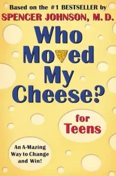 Who Moved My Cheese' for Teens, Hardcover/Spencer Johnson