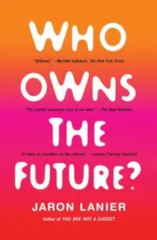 Who Owns the Future', Paperback/Jaron Lanier