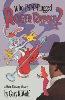 Who P-P-P-Plugged Roger Rabbit?, Paperback/Gary K. Wolf