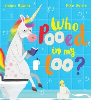 Who Pooed in my Loo? (PB), Paperback/Emma Adams