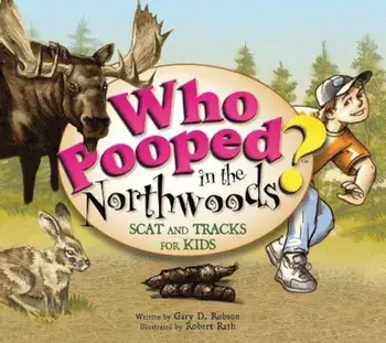 Who Pooped in the Northwoods', Paperback/Gary D. Robson