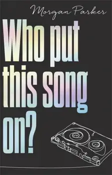 Who Put This Song On?, Paperback/Morgan Parker