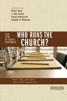 Who Runs the Church?: 4 Views on Church Government, Paperback/Stanley N. Gundry