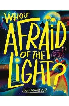 Who's Afraid of the Light? - Anna Mcgregor