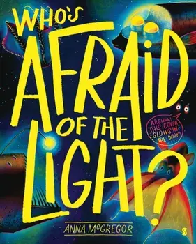 Who's Afraid of the Light, Hardback/Anna McGregor