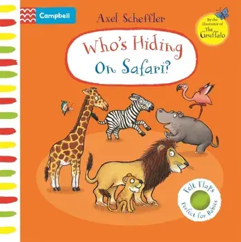 Who's Hiding on Safari?. A Felt Flaps Book, Board book/***