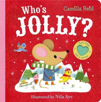 Who's Jolly?. The Perfect Christmas Gift for Toddlers - an Interactive Lift the Flap and Mirror Book, Board book/Camilla Reid