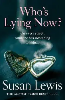 Who's Lying Now?, Paperback/Susan Lewis
