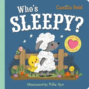Who's Sleepy?. A felt flaps book with a mirror, Board book/Camilla Reid