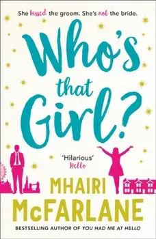 Who's That Girl?, Paperback/Mhairi McFarlane
