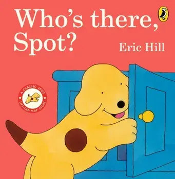 Who's There, Spot?, Board book/***
