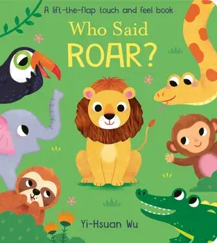 Who Said Roar?, Board book/***