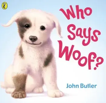 Who Says Woof?, Paperback/John Butler