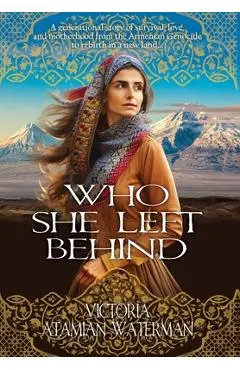 Who She Left Behind - Victoria Atamian Waterman