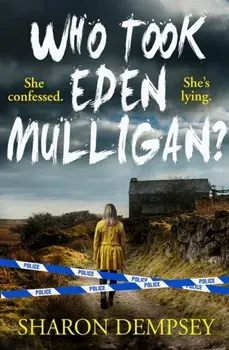 Who Took Eden Mulligan?, Paperback/Sharon Dempsey