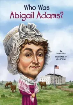 Who Was Abigail Adams', Paperback/TRUE Kelley