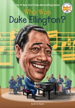 Who Was Duke Ellington?, Paperback/M. D. Payne