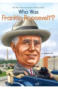 Who Was Franklin Roosevelt? - Margaret Frith