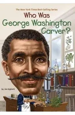 Who Was George Washington Carver? - Jim Gigliotti