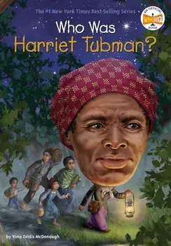 Who Was Harriet Tubman?, Paperback/Yona Zeldis McDonough