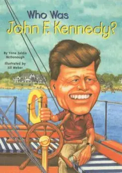 Who Was John F. Kennedy', Hardcover/Yona Zeldis McDonough