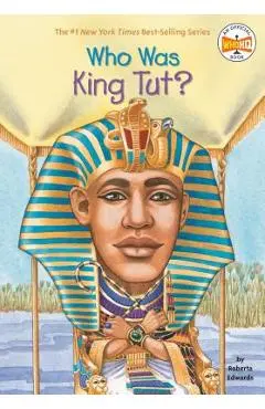 Who Was King Tut? - Roberta Edwards