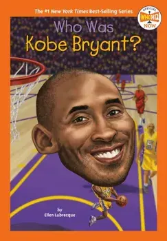 Who Was Kobe Bryant?, Paperback/Ellen Labrecque