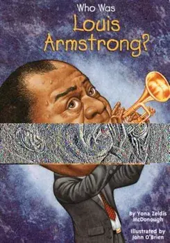 Who Was Louis Armstrong', Paperback/Yona Zeldis McDonough