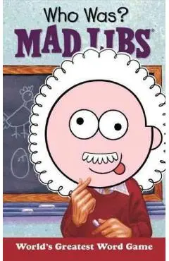 Who Was? Mad Libs - Paula K. Manzanero