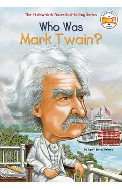 Who Was Mark Twain? - April Jones Prince