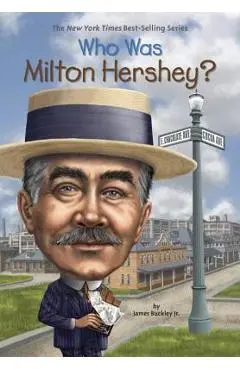 Who Was Milton Hershey? - James Buckley