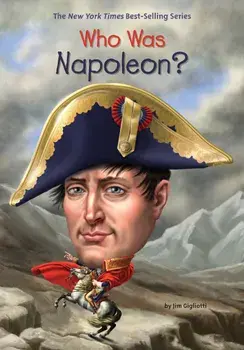Who was Napoleon?/Jim Gigliotti