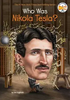 Who Was Nikola Tesla?, Paperback/Jim Gigliotti