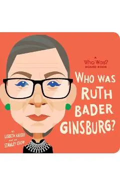 Who Was Ruth Bader Ginsburg? - Lisbeth Kaiser