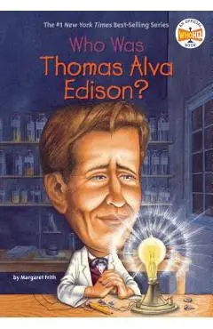 Who Was Thomas Alva Edison? - Margaret Frith